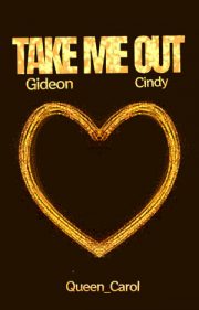 Take Me Out By Queen Carol