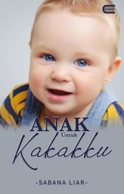 Anak Untuk Kakakku By Sabana Liar