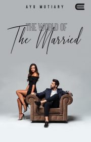 The World Of The Married By Ayu Mutiary