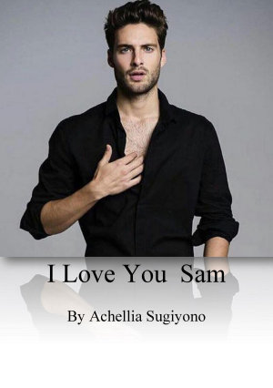 I Love You Sam By Achellia Sugiyono