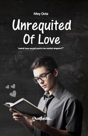 Unrequited Of Love By Mey Octa