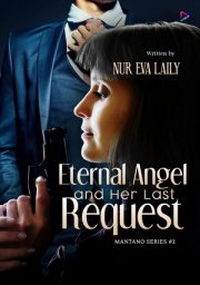 Eternal Angel And Her Last Request By Nur Eva Laily