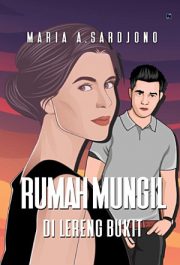 Rumah Mungil Di Lereng Bukit By Maria A. Sardjono