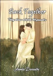 Back Together Tempatmu Adalah Bersamaku By Azeela Danastri