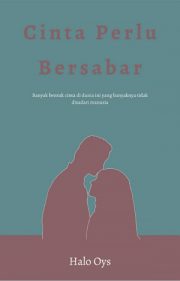 Cinta Perlu Bersabar By Halo Oys