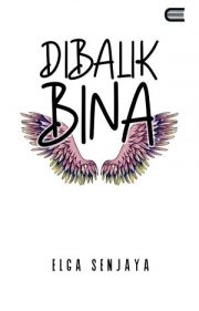 Dibalik Bina By Elga Senjaya