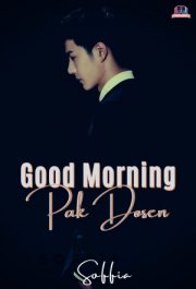 Good Morning Pak Dosen By Soffia