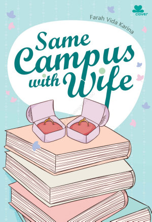 Same Campus With Wife By Farah Vida Karina