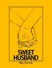 Sweet Husband By Bilqis Shumaila