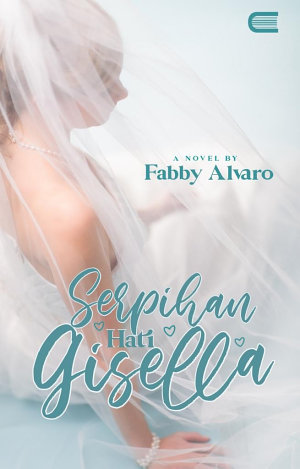 Serpihan Hati Gisella By Fabby Alvaro