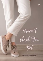 Haven’t Met You Yet By Shofie Hapsari