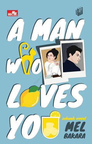 A Man Who Loves You By Mel Bakara