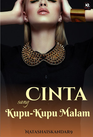 Cinta Sang Kupu Kupu Malam By Natashaiskandar9