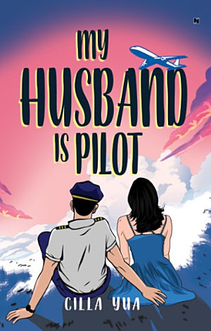 My Husband Is Pilot By Cilla Yua