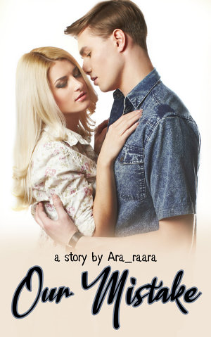 Our Mistake By Ara Raara