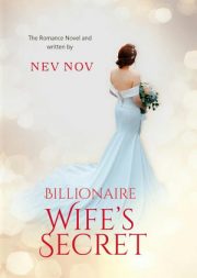 Billionaire Wife’s Secret By Nev Nov