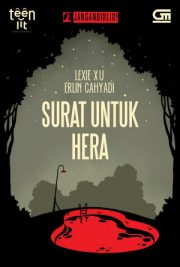 Jangan Diklik #3 Surat Untuk Hera By Erlin Cahyadi, Lexie Xu