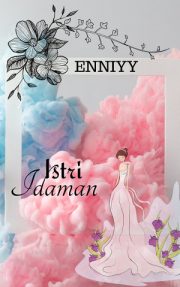 Istri Idaman By Enniyy