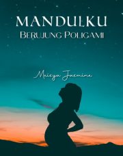 Mandulku Berujung Poligami By Meisya Jasmine