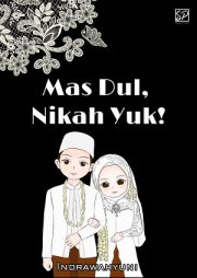 Mas Dul, Nikah Yuk! By Indrawahyuni