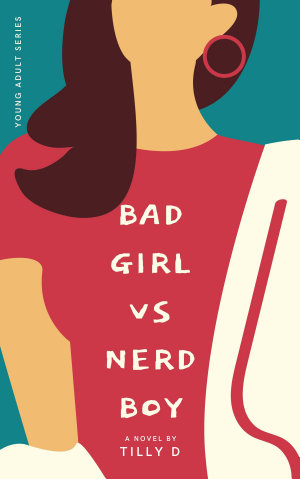 Bad Girl Vs Nerd Boy By Tilly D