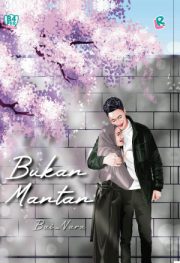 Bukan Mantan By Bai Nara