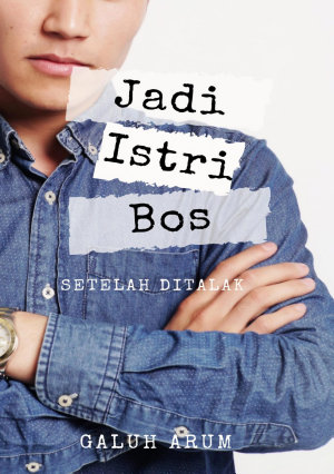 Jadi Istri Boss By Galuh Harum