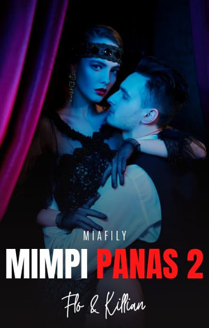 Mimpi Panas Flo & Killian By Miafily