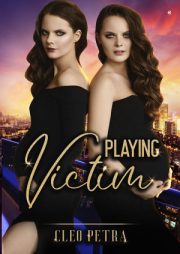 Playing Victim By Cleo Petra