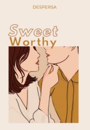 Sweet Worthy By Despersa