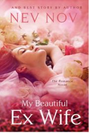 My Beautiful Ex Wife By Nev Nov