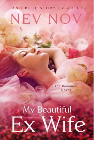 My Beautiful Ex Wife By Nev Nov