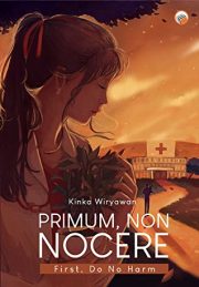 Primum, Non Nocere By Kinka Wiryawan