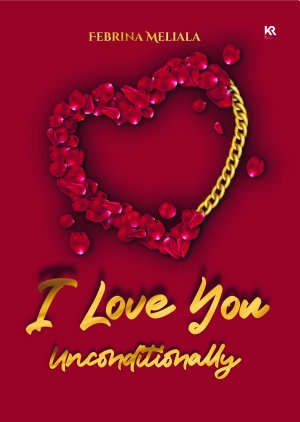 I Love You, Unconditionally By Febrina Meliala