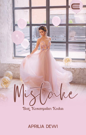 Mistake (beri Kesempatan Ke Dua) By Aprilia Dewi