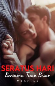 Seratus Hari Bersama Tuan Besar By Miafily