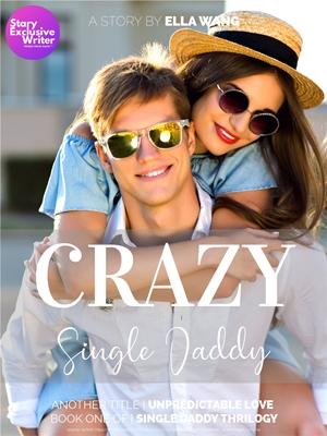 Crazy Single Daddy By Ella Wang