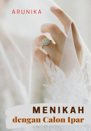 Menikah Dengan Calon Ipar By Arunika