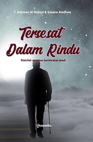 Tersesat Dalam Rindu By Susana Aladhwa, T. Rahman Al Habsy