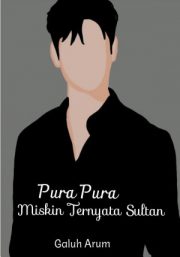 Pura Pura Miskin Ternyata Sultan By Galuh Arum