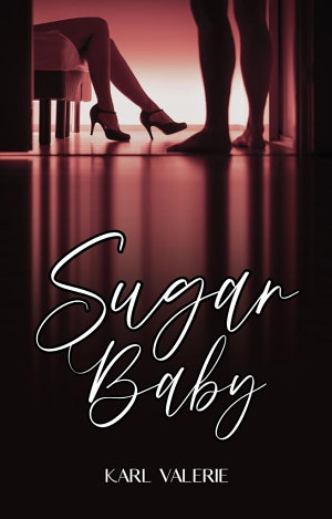 Sugar Baby By Karl Valerie