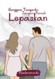 Genggam Tanganku Jangan Pernah Lepaskan By Masda Raimunda