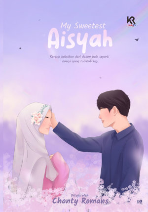 My Sweetest Aisyah By Chanty Romans