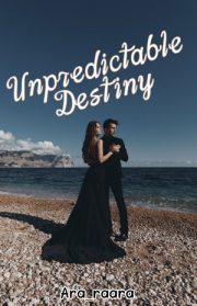 Unpredictable Destiny By Ara Raara