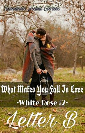 What Makes You Fall In Love By Letter B