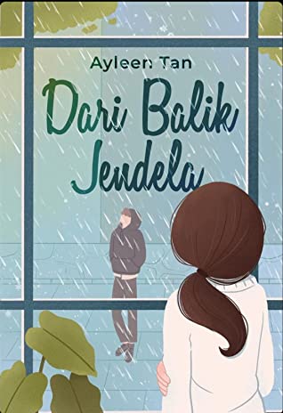 Dari Balik Jendela By Ayleen Tan