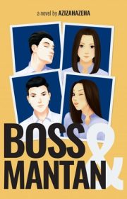 Boss Dan Mantan By Azizahazeha