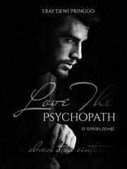 Love The Psychopath By Eray Dewi Pringgo