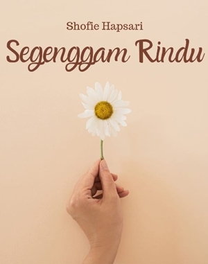 Segenggam Rindu By Shofie Hapsari