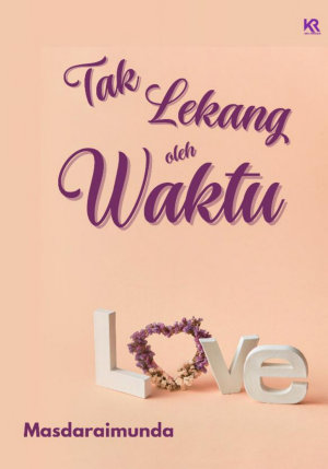 Tak Lekang Oleh Waktu By Masda Raimunda